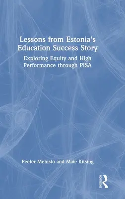 Lecciones del éxito educativo de Estonia: Explorando la equidad y el alto rendimiento a través de Pisa - Lessons from Estonia's Education Success Story: Exploring Equity and High Performance Through Pisa