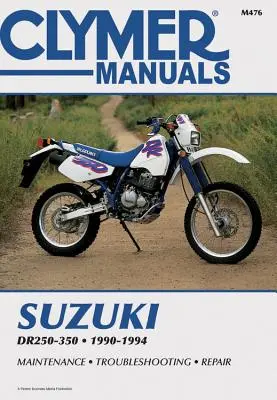 Clymer Suzuki Dr250-350, 1990-1994: Mantenimiento, Solución de Problemas, Reparación - Clymer Suzuki Dr250-350, 1990-1994: Maintenance, Troubleshooting, Repair