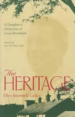 La herencia: Las memorias de una hija sobre Louis Bromfield - The Heritage: A Daughter's Memoir Of Louis Bromfield