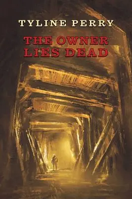 El dueño yace muerto: (Reimpresión de un misterio de la Edad de Oro) - The Owner Lies Dead: (A Golden-Age Mystery Reprint)