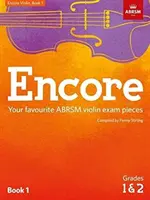 Encore Violin, Book 1, Grades 1 & 2 - Sus piezas de examen de violín ABRSM favoritas - Encore Violin, Book 1, Grades 1 & 2 - Your favourite ABRSM violin exam pieces