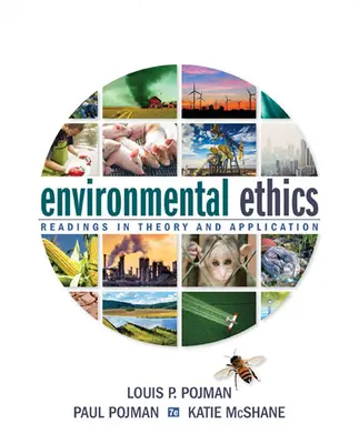 Ética medioambiental: Lecturas de teoría y aplicación - Environmental Ethics: Readings in Theory and Application