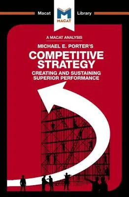 Análisis de la estrategia competitiva de Michael E. Porter: Técnicas para Analizar Industrias y Competidores - An Analysis of Michael E. Porter's Competitive Strategy: Techniques for Analyzing Industries and Competitors