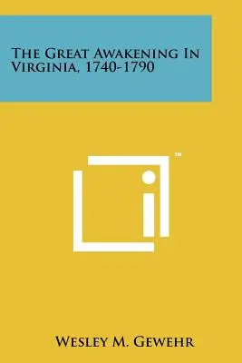 El Gran Despertar en Virginia, 1740-1790 - The Great Awakening In Virginia, 1740-1790