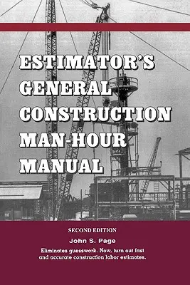 Estimator's General Construction Manhour Manual (Manual de horas-hombre para la construcción general) - Estimator's General Construction Manhour Manual