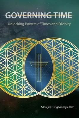 Gobernar el tiempo: Desbloquear los poderes de los tiempos y la divinidad - Governing Time: Unlocking Powers of Times and Divinity