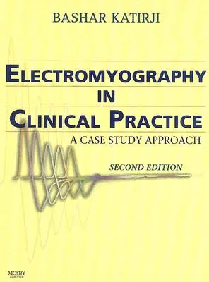 Electromiografía en la práctica clínica: Un enfoque basado en el estudio de casos - Electromyography in Clinical Practice: A Case Study Approach