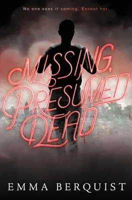 Desaparecido, presunto muerto - Missing, Presumed Dead