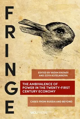 La ambivalencia del poder en la economía del siglo XXI: Casos de Rusia y más allá - The Ambivalence of Power in the Twenty-First Century Economy: Cases from Russia and Beyond