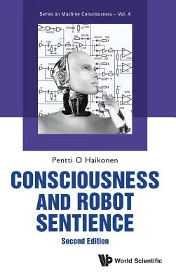 Conciencia y sensibilidad robótica (segunda edición) - Consciousness and Robot Sentience (Second Edition)