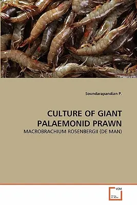 Cultivo de langostino palaemónido gigante - Culture of Giant Palaemonid Prawn