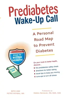 Prediabetes Wake-Up Call: Una hoja de ruta personal para prevenir la diabetes - Prediabetes Wake-Up Call: A Personal Road Map to Prevent Diabetes