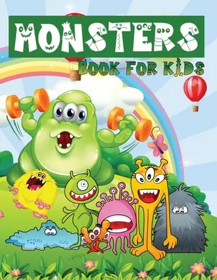 Libro de Monstruos para Niños: Monstruos que no dan miedo - Juegos divertidos y sencillos para niños - Monsters Book For Kids: Monsters That Aren't Scary - Fun and Simple Games for Kids