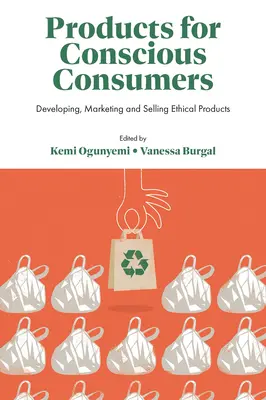 Productos para consumidores conscientes: Desarrollo, comercialización y venta de productos éticos - Products for Conscious Consumers: Developing, Marketing and Selling Ethical Products