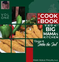 El libro de cocina de Big Mama's Kitchen: Recetas para aliviar el alma - The Cookbook from Big Mama's Kitchen: Recipes to Soothe the Soul