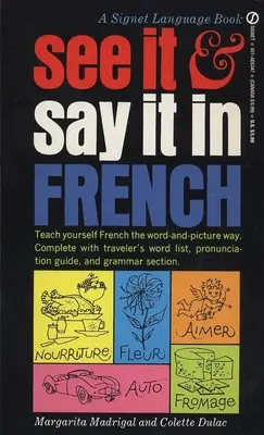 Ver y decir en francés - Guía para principiantes para aprender francés con palabras e imágenes - See It and Say It in French - A Beginner's Guide to Learning French the Word-and-Picture Way