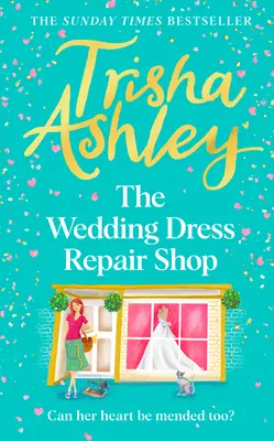 El taller de reparación de vestidos de novia: El nuevo, edificante y reconfortante libro romántico de verano del bestseller de Sunday T Imes - The Wedding Dress Repair Shop: The Brand New, Uplifting and Heart-Warming Summer Romance Book from the Sunday T Imes Bestseller