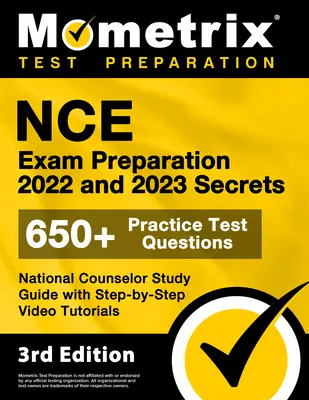 NCE Exam Preparation 2022 and 2023 Secrets - 650+ Practice Test Questions, National Counselor Study Guide with Step-by-Step Video Tutorials: [3ª Edición - NCE Exam Preparation 2022 and 2023 Secrets - 650+ Practice Test Questions, National Counselor Study Guide with Step-by-Step Video Tutorials: [3rd Edit