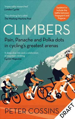 Escaladores: Dolor, garbo y lunares en los grandes escenarios del ciclismo - Climbers: Pain, Panache and Polka Dots in Cycling's Greatest Arenas