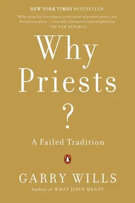 ¿Por qué los sacerdotes? Una tradición fracasada - Why Priests?: A Failed Tradition