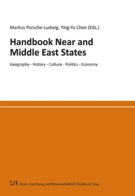 Manual Estados del Próximo y Medio Oriente: Geografía - Historia - Cultura - Política - Economía - Handbook Near and Middle East States: Geography - History - Culture - Politics - Economy