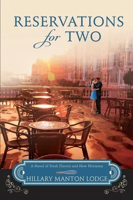 Reservas para dos: Una novela de sabores frescos y nuevos horizontes - Reservations for Two: A Novel of Fresh Flavors and New Horizons