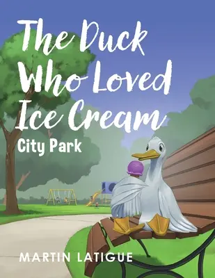 El pato que amaba el helado - The Duck Who Loved Ice Cream