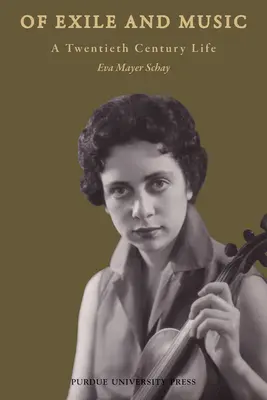 De exilio y música: Una vida del siglo XX - Of Exile and Music: A Twentieth Century Life