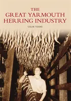 La industria del arenque de Great Yarmouth - Great Yarmouth Herring Industry
