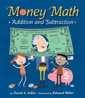 Matemáticas con dinero: Suma y resta - Money Math: Addition and Subtraction