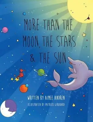 Más que la luna, las estrellas y el sol - More Than the Moon, the Stars & the Sun