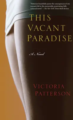 Este paraíso vacío - Novela - This Vacant Paradise - A Novel