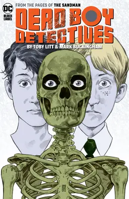 Dead Boy Detectives, de Toby Litt y Mark Buckingham - Dead Boy Detectives by Toby Litt & Mark Buckingham