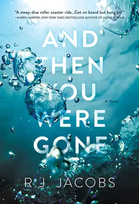 Y entonces te fuiste - Una novela - And Then You Were Gone - A Novel