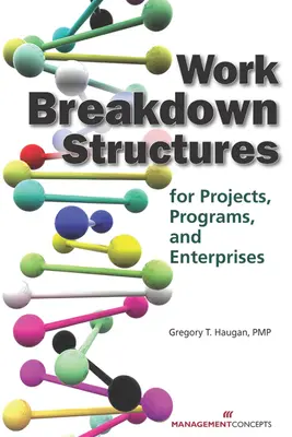 Estructuras de desglose del trabajo para proyectos, programas y empresas - Work Breakdown Structures for Projects, Programs, and Enterprises