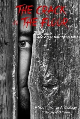 La grieta en el suelo... y otros cuentos espeluznantes - The Crack in the Floor...and other horrifying tales