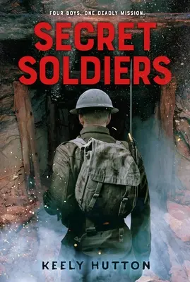 Soldados secretos: Una novela de la Primera Guerra Mundial - Secret Soldiers: A Novel of World War I