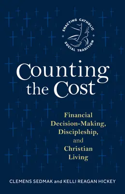 Contar el coste: Toma de decisiones financieras, discipulado y vida cristiana - Counting the Cost: Financial Decision-Making, Discipleship, and Christian Living