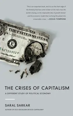 Las crisis del capitalismo: Un Estudio Diferente de Economía Política - The Crises of Capitalism: A Different Study of Political Economy