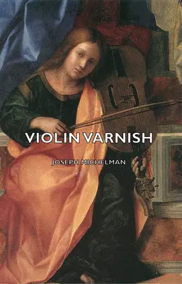 Barniz para violín - Violin Varnish