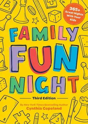 Noche de diversión en familia: La Tercera Edición: 365+ Grandes Noches con tus Hijos - Family Fun Night: The Third Edition: 365+ Great Nights with Your Kids