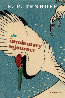 El extranjero involuntario: Historias - The Involuntary Sojourner: Stories