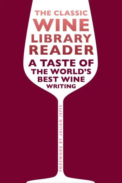 El lector de la vinoteca clásica - The Classic Wine Library Reader