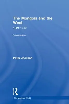 Los mongoles y Occidente: 1221-1410 - The Mongols and the West: 1221-1410