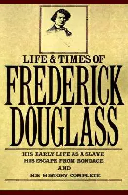 Vida y época de Frederick Douglass - The Life and Times of Frederick Douglass