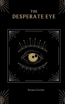 El ojo desesperado - The Desperate Eye