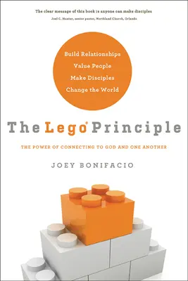 El principio de Lego: el poder de conectar con Dios y con los demás - The Lego Principle: The Power of Connecting to God and One Another