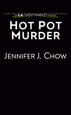 Asesinato en una olla caliente - Hot Pot Murder