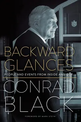 Miradas retrospectivas: Personajes y acontecimientos de dentro y de fuera - Backward Glances: People and Events from Inside and Out