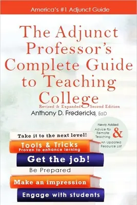 The Adjunct Professor's Complete Guide to Teaching College (Guía completa del profesor adjunto para la enseñanza universitaria) - The Adjunct Professor's Complete Guide to Teaching College